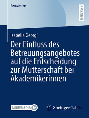 cover image of Der Einfluss des Betreuungsangebotes auf die Entscheidung zur Mutterschaft bei Akademikerinnen